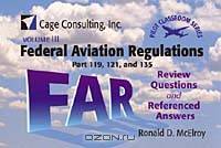 Volume III: Federal Aviation Regulations (FAR) Part 119, 121, 135