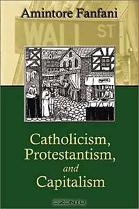 Capitalism, Protestantism, and Catholicism