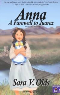 Anna: A Farewell to Juarez
