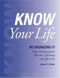 KNOW Your Life: By Organizing It!