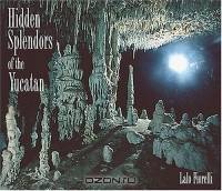 Hidden Splendors of the Yucatan