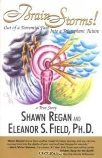 Brain Storms!: Out of a Torrential Past into a Triumphant Future