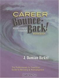Career Bounce-Back!: Reemployment Toolbox Workbook