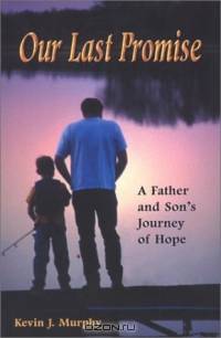 Our Last Promise: A Father and Son