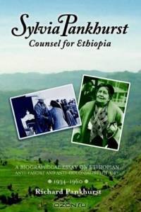 Sylvia Pankhurst: Counsel For Ethiopia