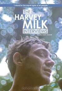 The Harvey Milk Interviews: In His Own Words