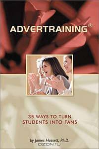 Advertraining: 35 Ways to Turn Students into Fans