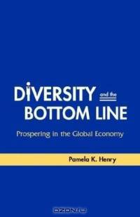 Diversity and the Bottom Line: Prospering in the Global Economy