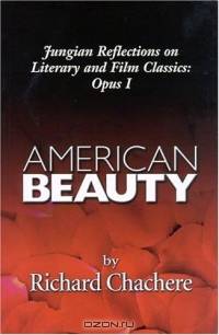 American Beauty: Jungian Reflections (Jungian Reflections on Literary and Film Classics)