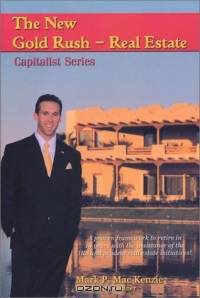 The New Gold Rush: Real Estate (Capitalist)