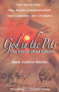 God In the Pits: The Enron-Jihad Edition