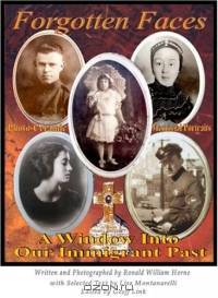 Forgotten Faces: A Window Into Our Immigrant Past (Forgotten Faces - America