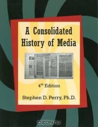 A Consolidated History Of Media