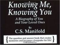 Knowing Me, Knowing You: A Biography of You and Your Loved Ones