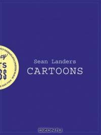Sean Landers: Cartoons