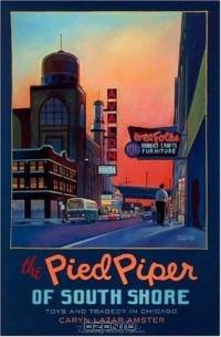 The Pied Piper Of South Shore: Toys and Tragedy in Chicago