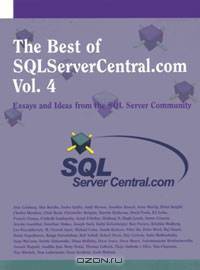 The Best of SQLServerCentral.com Vol 4