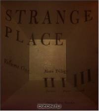 Strange Place: Volume One: Noun Trilogy
