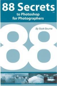 88 Secrets to Photoshop for Photographers