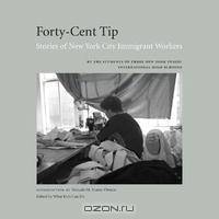 Forty-Cent Tip: Stories of New York Immigrant Workers