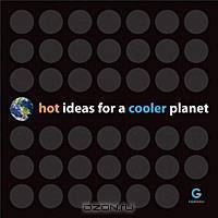 Hot Ideas for a Cooler Planet