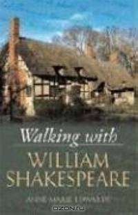 Walking With William Shakespeare