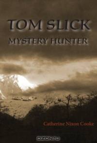 Tom Slick Mystery Hunter