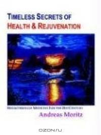 Timeless Secrets of Health And Rejuvenation