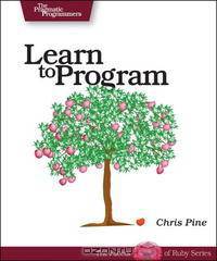 Learn to Program (Pragmatic Programmers)
