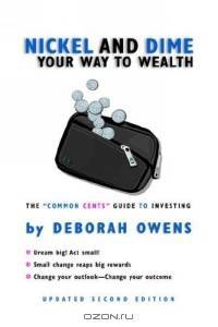 Nickel and Dime Your Way to Wealth "Second Edition"