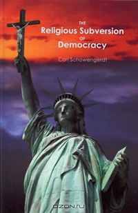 The Religious Subversion of Democracy