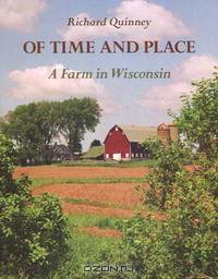 Of Time and Place: A Farm in Wisconsin