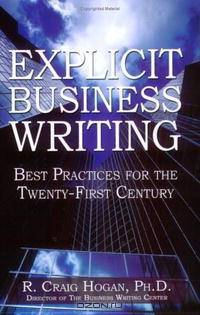Explicit Business Writing: Best Practices for the Twenty-First Century