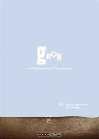 Grow: An Environmentally Friendly Book
