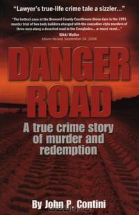 Danger Road: A True Crime Story of Murder and Redemption