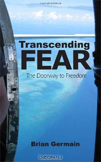 Transcending Fear: The Doorway to Freedom