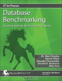 Database Benchmarking: Practical Methods for Oracle & SQL Server