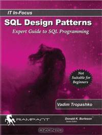 SQL Design Patterns: Expert Guide to SQL Programming