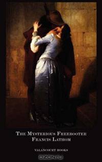 The Mysterious Freebooter; or, The Days of Queen Bess