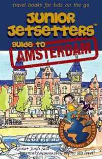 Junior Jetsetters Guide to Amsterdam (Junior Jetsetters City Guides)