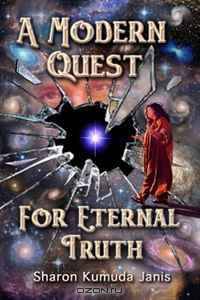 A Modern Quest for Eternal Truth