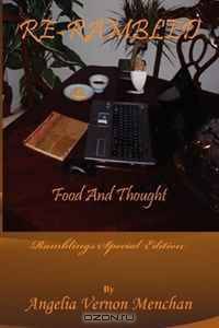 RE-RAMBLED: Food and Thought: Ramblings Special Edition