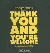Kanye West Presents Thank You and You