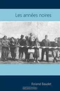 Les annees noires (French Edition)