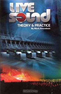 Live Sound: Theory and Practice