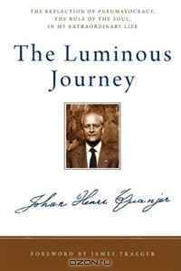 The Luminous Journey: The Reflection of Pneumatocracy, the Rule of the Soul, in my Extraordinary Life