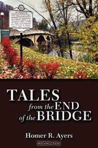 Tales From the End of the Bridge