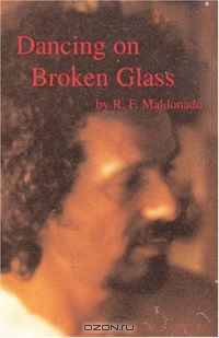 Dancing on Broken Glass