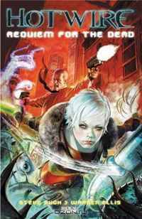 HOTWIRE: Requiem for the Dead Volume 1