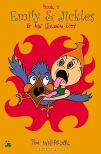 Emily and Jickles and the Golden Egg (Volume 3)